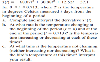 ORNITHOLOGY An ornithologist determines that the body temperature of a certain species of bird...