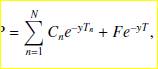 The yield y of a coupon bond with face value F , maturity T , and fixed coupons C 1 , . . . , CN...