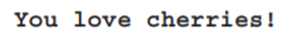 Write a program that reads in a user’s favorite fruit, and outputs it to the console.-2