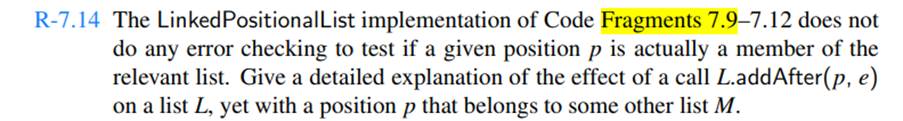 Reimplement the LinkedPositionalList class so that an invalid position is reported in a scenario...