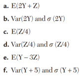 Consider the random variables in problem 2. Can we say anything about Var(Y + Z)? Why or why not?...