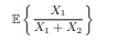 Let us assume that X1 and X2 are two positive random variables which we assume to be independent and...