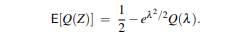 In wireless communications, it is often necessary to compute E[Q(Z)], where Q is the complementary...-3