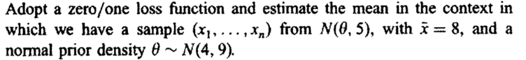 For the problem in Exercise 1 1.9, suppose there were no time to collect data that would bear on the...-3