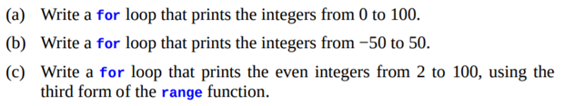 There are actually three forms of the range function: With three arguments, range produces a range...-3