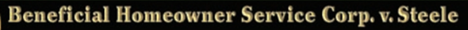 BACKGROUND AND FACTS • Beneficial Homeowner Service Corporation fi led a suit in a New York state...