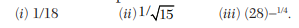 Evaluate the following (correct to three decimal places) by using the Newton-Raphson method. for the...-1