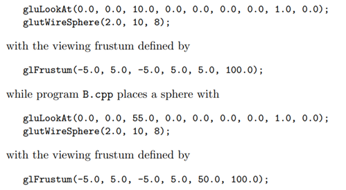 A program A.cpp places a sphere with Assume no other modelview transformation applies to the sphere...