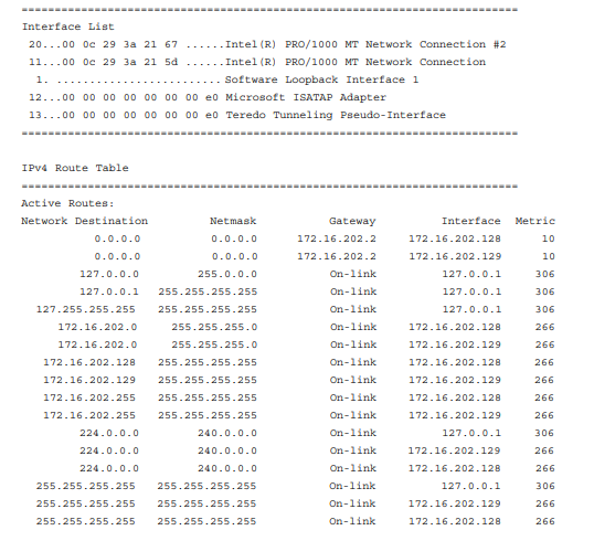 Which Windows commands could have produced the following output? (Choose two.) a. netstat -a b....