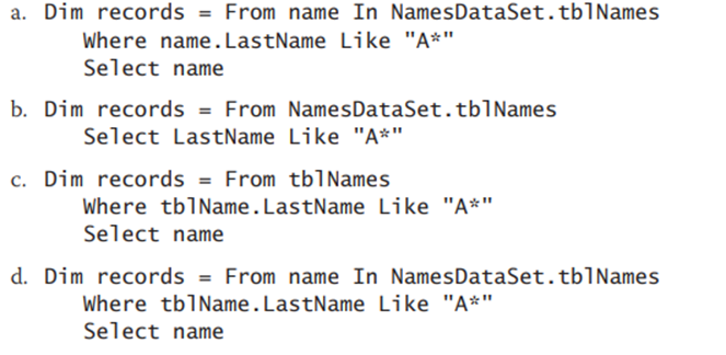 Which of the following will select only records whose Last Name fi led begins with an uppercase...