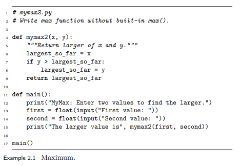 Change Example 2.1 to delete the return statement (line 9) from the mymax2() function, and run the...