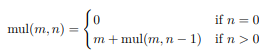 Trace the computation of mul(5, 4) using this recursive definition of multiplication for integer n =...