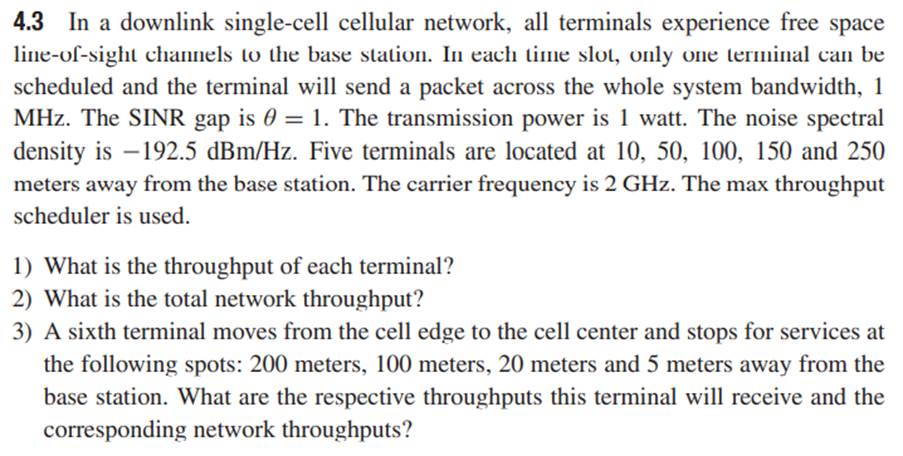 Assume the same scenario as in Exercise 4.3 and use the PF scheduler. t = 100. At time t, all...-1