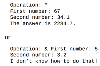 Write a function to implement a simple calculator. The function should prompt for an operation...