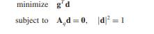 Show that finding the d that solves gives a vector d that has the same direction as the negative...