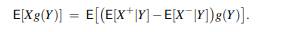 For X ? L 1 , let X + and X - be as in the text, and denote their corresponding conditional...