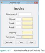 In this exercise, you modify the Chopkins Toys application from Exercise 2. Use Windows to make a...
