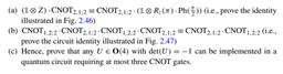 In Fig. 2.41 we show a circuit sufficient to implement an arbitrary real unitary U ? O(4) that uses...-1