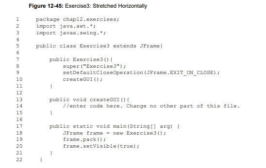 Changing nothing in the following code except to implement the createGUI() method, create an...-3