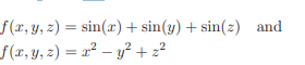 Using a software product such as Mathematica, experiment with contours f(x, y, z) = c for the...-1