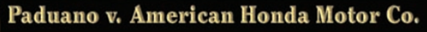 BACKGROUND AND FACTS • In 2004, Gaetano Paduano bought a new Honda Civic Hybrid in California. The...