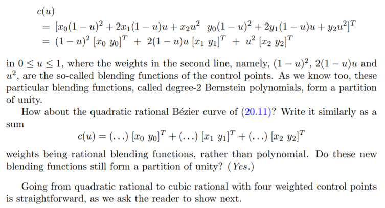 The quadratic polynomial B´ezier curve we know is a weighted sum of its control points. In fact, one...-1