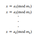 A common formulation of the Chinese remainder theorem (CRT) is as follows: Let m1,c, mk be integers...