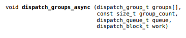 Write and test the function dispatch_groups_async: This should enqueue and asynchronously run a...