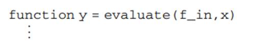 Open the Editor Window for a new function. Write a script of a function, call it evaluate, that...-1