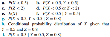 Suppose that the random variables and have the joint probability density function for and Determine...-6