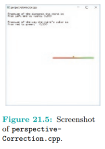 Run perspectiveCorrection.cpp. You see a thick straight line segment which starts at a red vertex at...-3