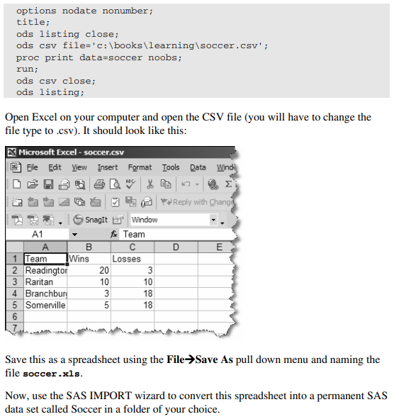 Read the file soccer.xls created in Problem 2 using an XLS engine. The table name is SOCCER. (You...-2