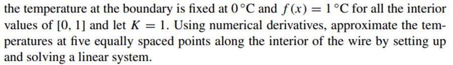 Consider the heat flow model in Example 7 but this time, suppose that your true solution is u * =...-2