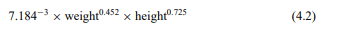 (from [Coo87]) The surface area of a person is given by the formula where weight is in kilograms and...