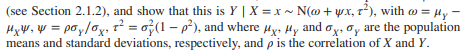 Under the bivariate normal model in Section 6.5, find the conditional p. d. f. of Y | X = x