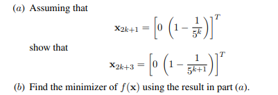 Solve the minimization problem in Prob. 5.1 with x 0 = [0 0] T by using Newton method.-2