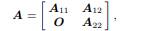 Suppose the n × n matrix A has the block upper triangular form where A 11 is k × k and A 22 is (n -...