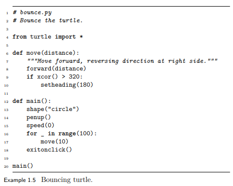 Add another if statement to the move() function in Example 1.5 so that the turtle bounces off both...