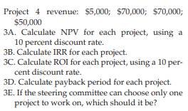 Use the same project information presented in question 3 but change the discount rate to 7 percent....-2