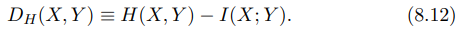 The ‘entropy distance’ between two random variables can be defined to be the difference between...