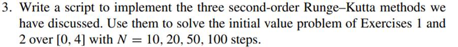 Tabulate the errors in the approximate values of y (4) in Exercise 3. Verify that their errors...-2