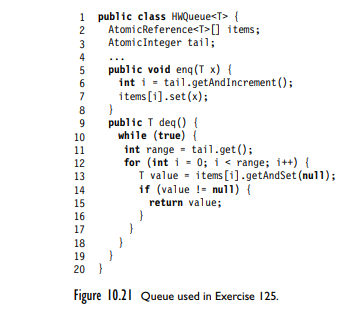 Consider the unbounded queue implementation shown in Fig. 10.21. This queue is blocking, meaning...