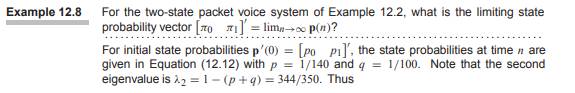 In a continuous-time model for the two-state packet voice system, talkspurts (active periods) and...