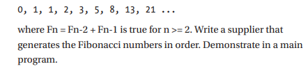 The Fibonacci sequence is the following series of numbers: