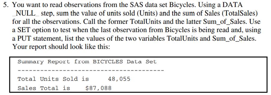 Repeat Problem 5 using a FILENAME statement and listing the two files by name.