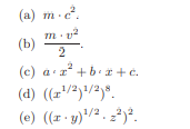 Give the automatically simplified form of each of the following expressions. Indicate which...