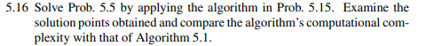 Solve Prob. 5.5 by applying the Fletcher-Reeves algorithm. (a) Examine the solution obtained and the...-3