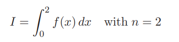 Approximate the integral (i) using the composite trapezoidal rule on the interval [0, 2], (ii) using...-1