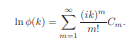 The characteristic function generates the cumulants Cm defined by