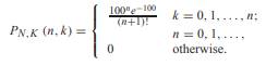 Random variables N and K have the joint PMF Find the marginal PMF P N (n), the conditional PMF P K|N...